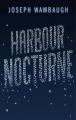 Harbour Nocturne by Joseph Wambaugh
