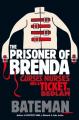 The Prisoner of Brenda by Colin Bateman